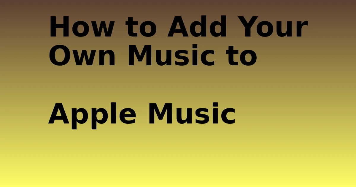 Tech Pappy|How to Add Your Own Music to Apple Music