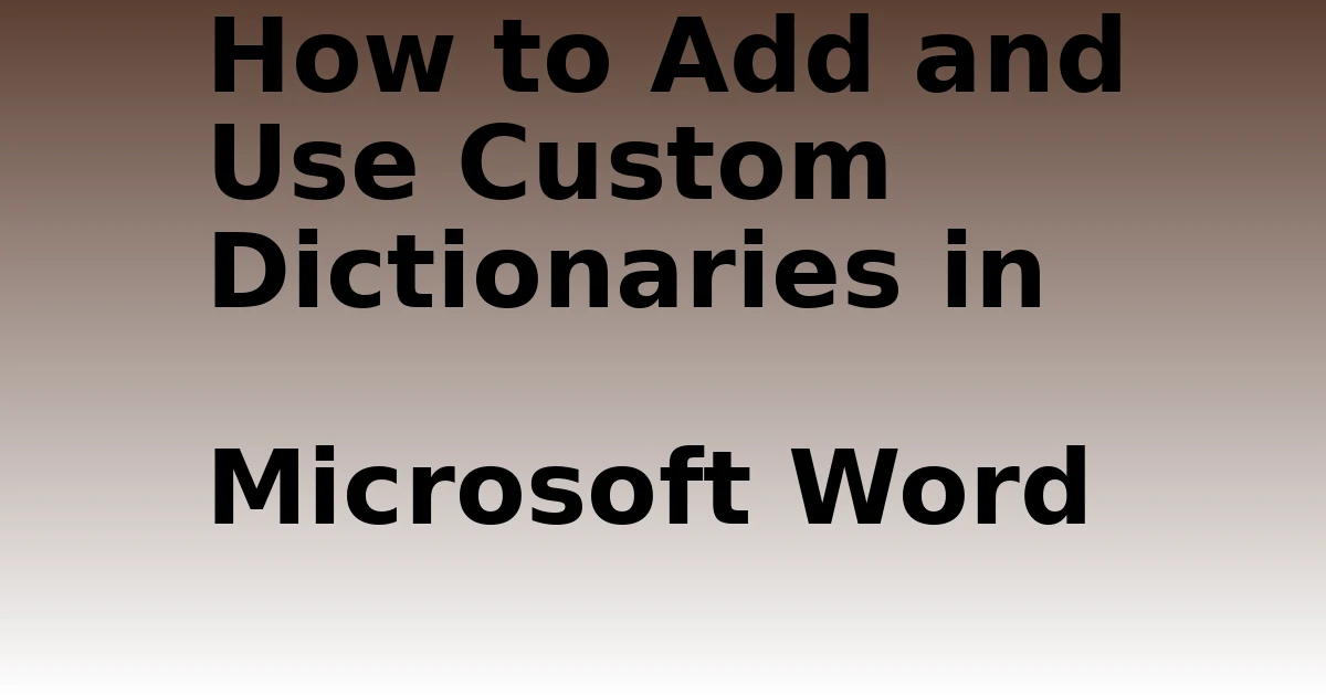 Tech Pappy|How to Add and Use Custom Dictionaries in Microsoft Word