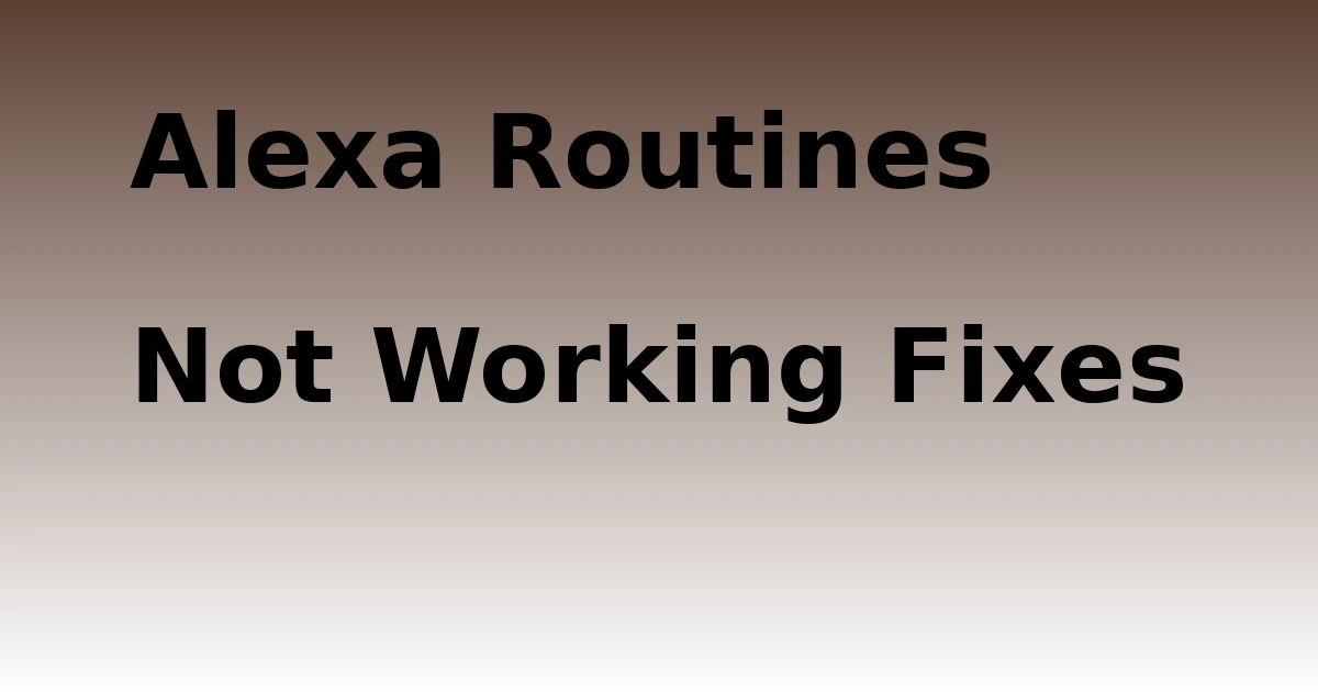 Tech Pappy|Alexa Routines Not Working Fixes