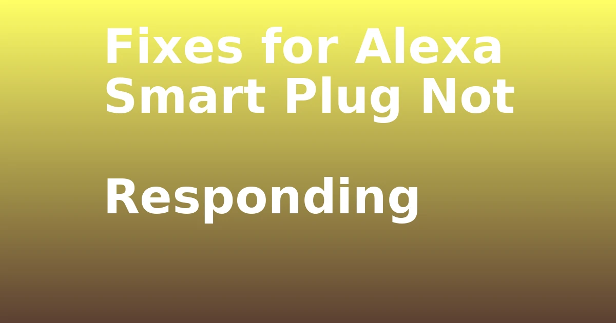 Tech Pappy|Fixes for Alexa Smart Plug Not Responding