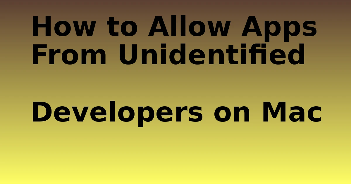 Tech Pappy|How to Allow Apps From Unidentified Developers on Mac