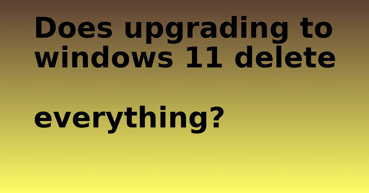 Tech Pappy|Does upgrading to windows 11 delete everything?