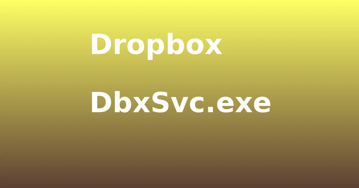 Tech Pappy|Dropbox DbxSvc.exe