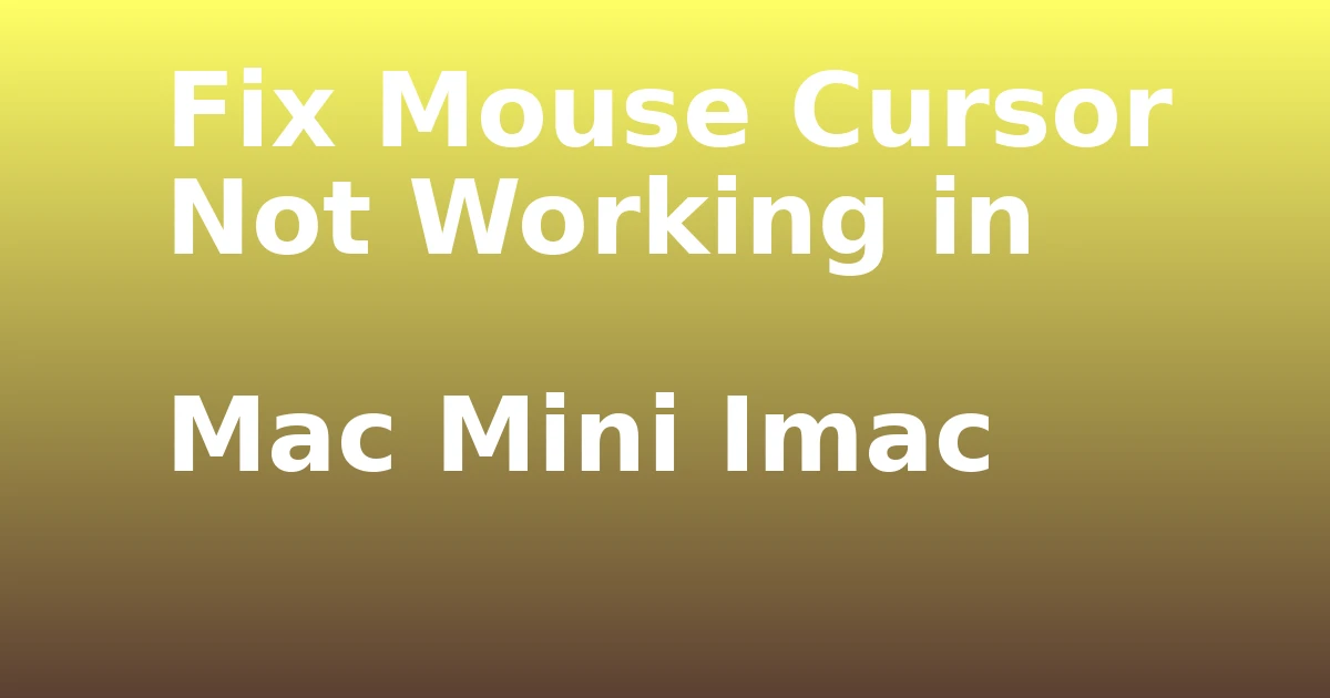 Tech Pappy|Fix Mouse Cursor Not Working in Mac Mini Imac