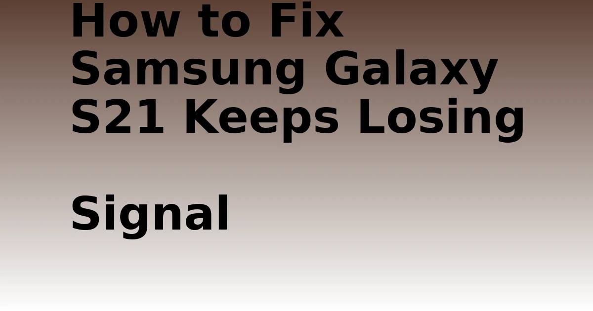 Tech Pappy|How to Fix Samsung Galaxy S21 Keeps Losing Signal