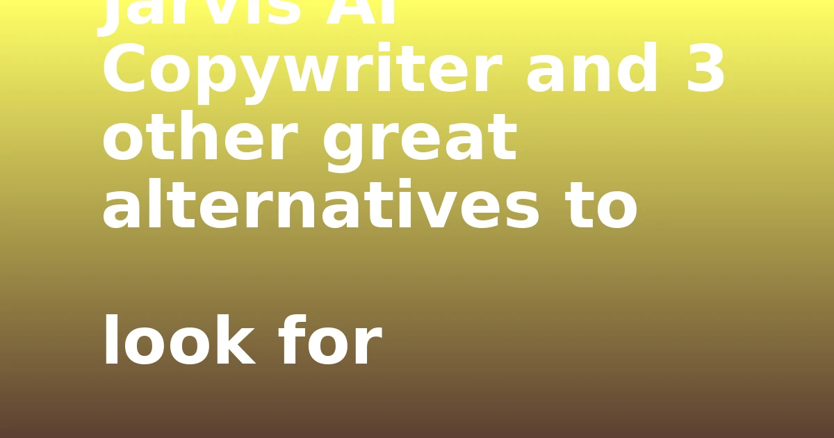 Tech Pappy|Jarvis AI Copywriter and 3 other great alternatives to look for