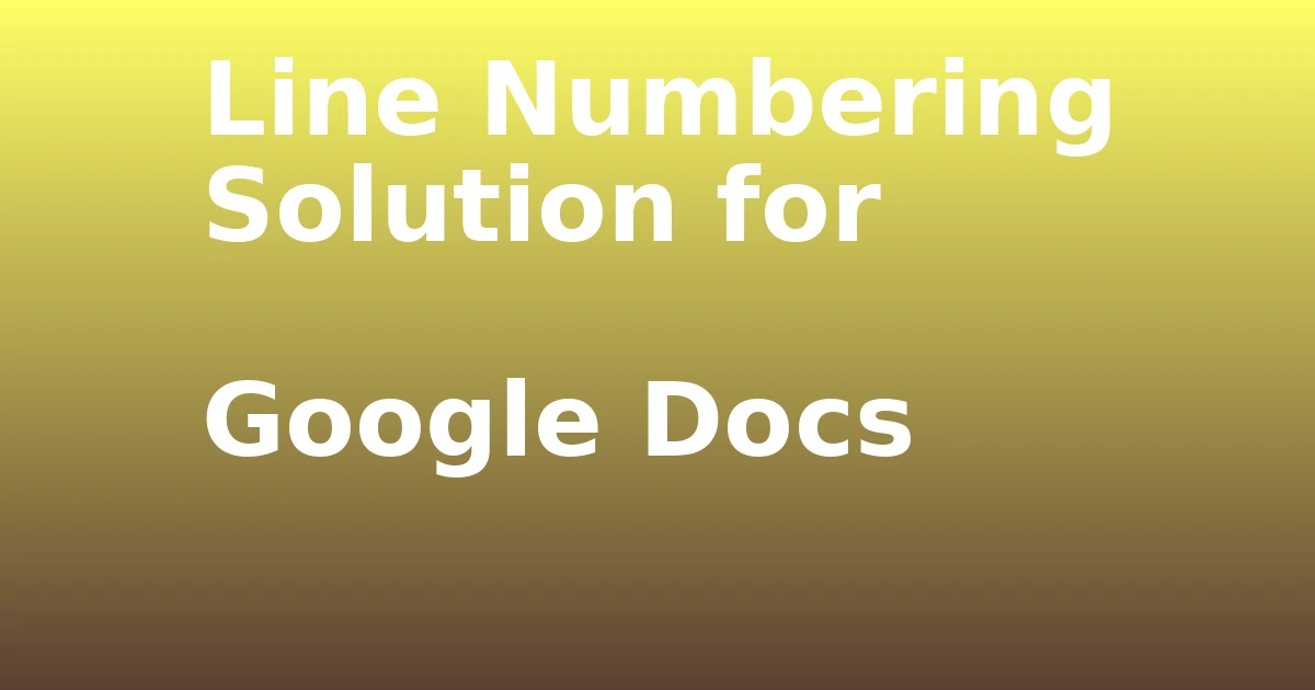 Tech Pappy|Line Numbering Solution for Google Docs