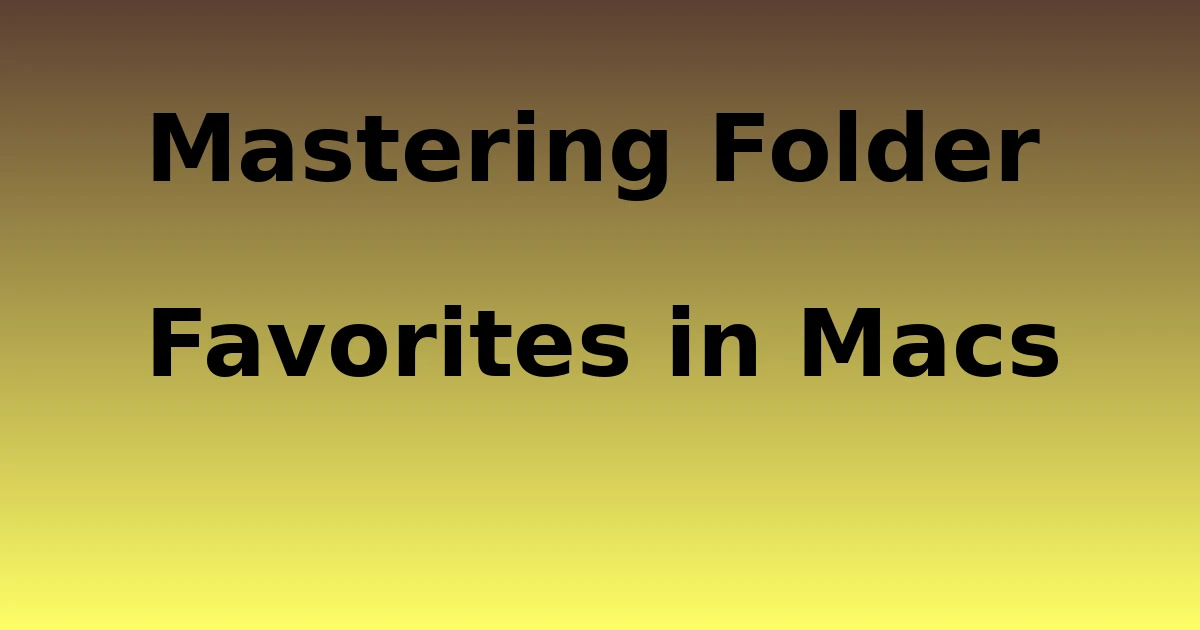 Tech Pappy|Mastering Folder Favorites in Macs