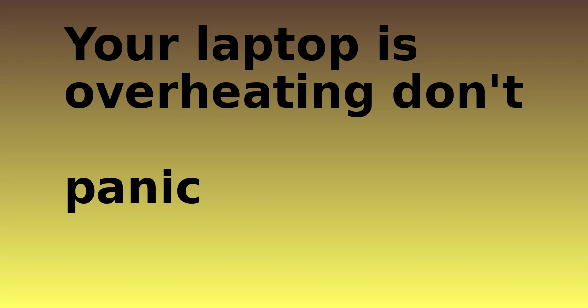 Tech Pappy|Your laptop is overheating don’t panic